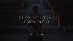 Ne pokryteckému náboženství