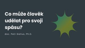 Co může člověk udělat pro svoji spásu?