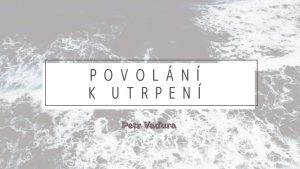 Povolání k utrpení